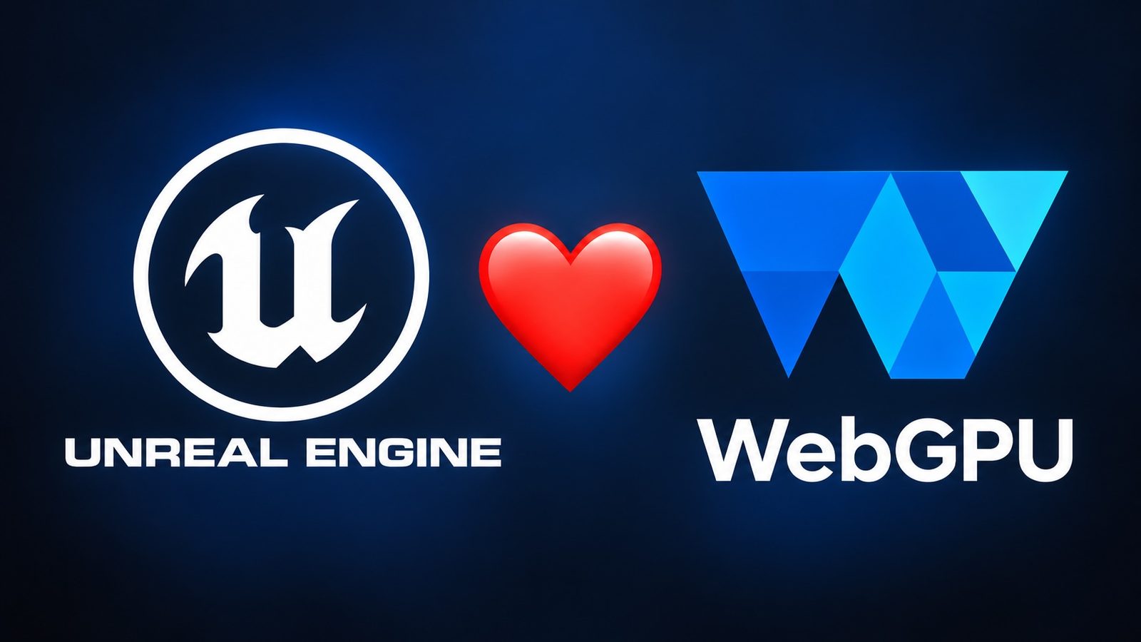 The Unreal Engine logo, a red heart, and the WebGPU logo on a dark blue background.